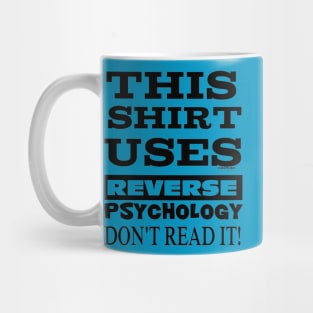 Reverse Psychology Mug